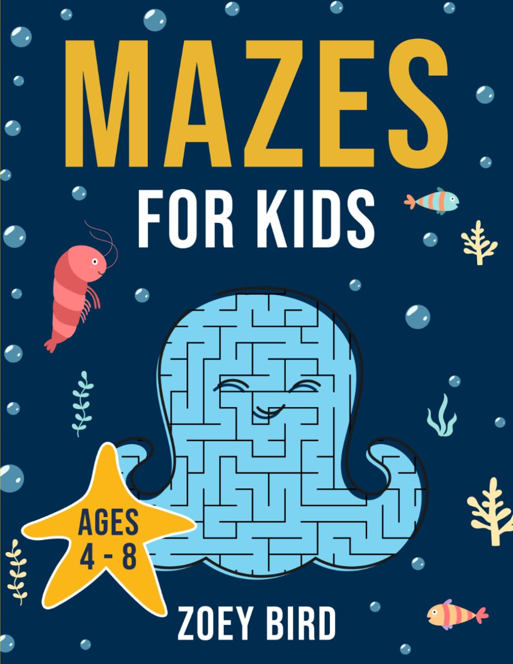Mazes for Kids: Maze Activity Book for Ages 4 – 8 (Puzzle Books for Kids)