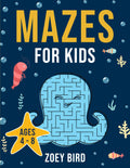 Mazes for Kids: Maze Activity Book for Ages 4 – 8 (Puzzle Books for Kids)