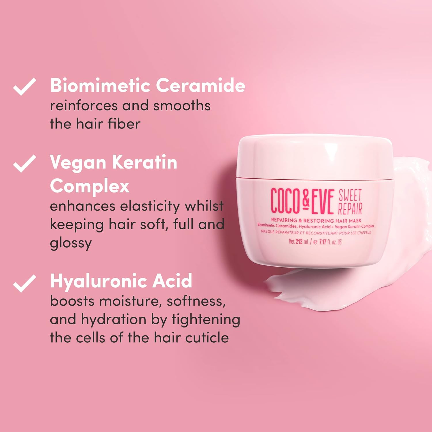 Coco & Eve Sweet Repair Repairing and Restoring Hair Mask. 85% stronger hair, reduce hair damage by 65%. Biomimetic Ceramides, Hyaluronic Acid, Vegan Keratin. Increase Hydration & Shine.