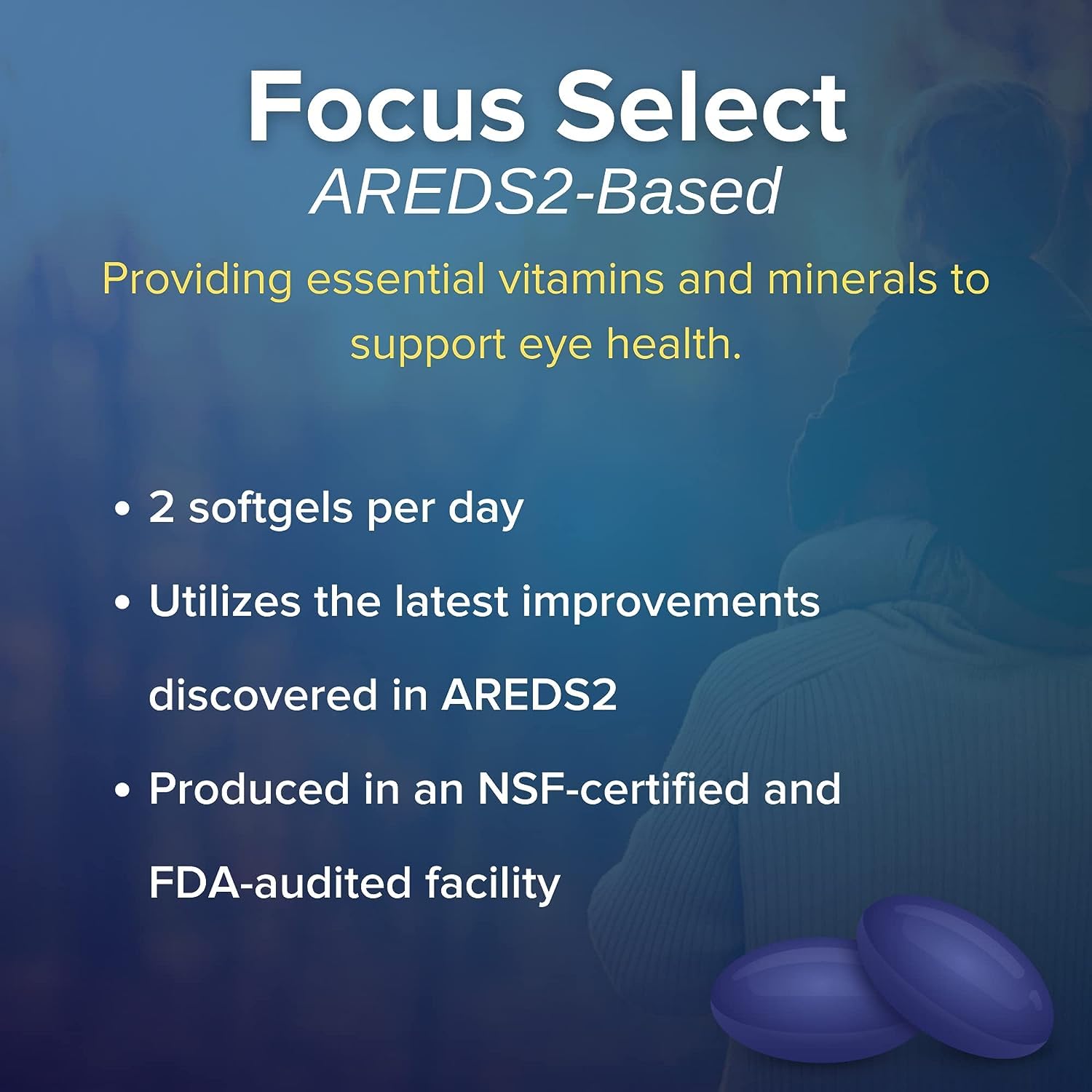Focus Select AREDS2 Based Eye Vitamin-Mineral Supplement - AREDS2 Based Supplement for Eyes (60 ct. 30 Day Supply) - AREDS2 Based Low Zinc Formula - Eye Vision Supplement and Vitamin