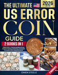 The Ultimate US Error Coin Guide: A Professional Handbook with Detailed Images for Identifying, Authenticating, and Valuing Mint Error Varieties to Create a Distinguished Collection