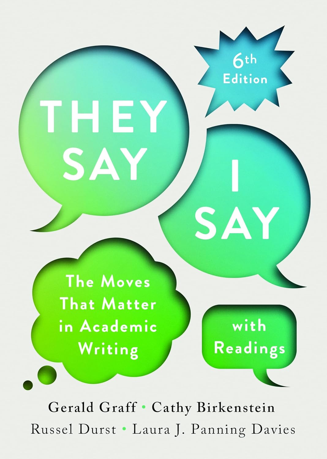 They Say / I Say: The Moves That Matter in Academic Writing