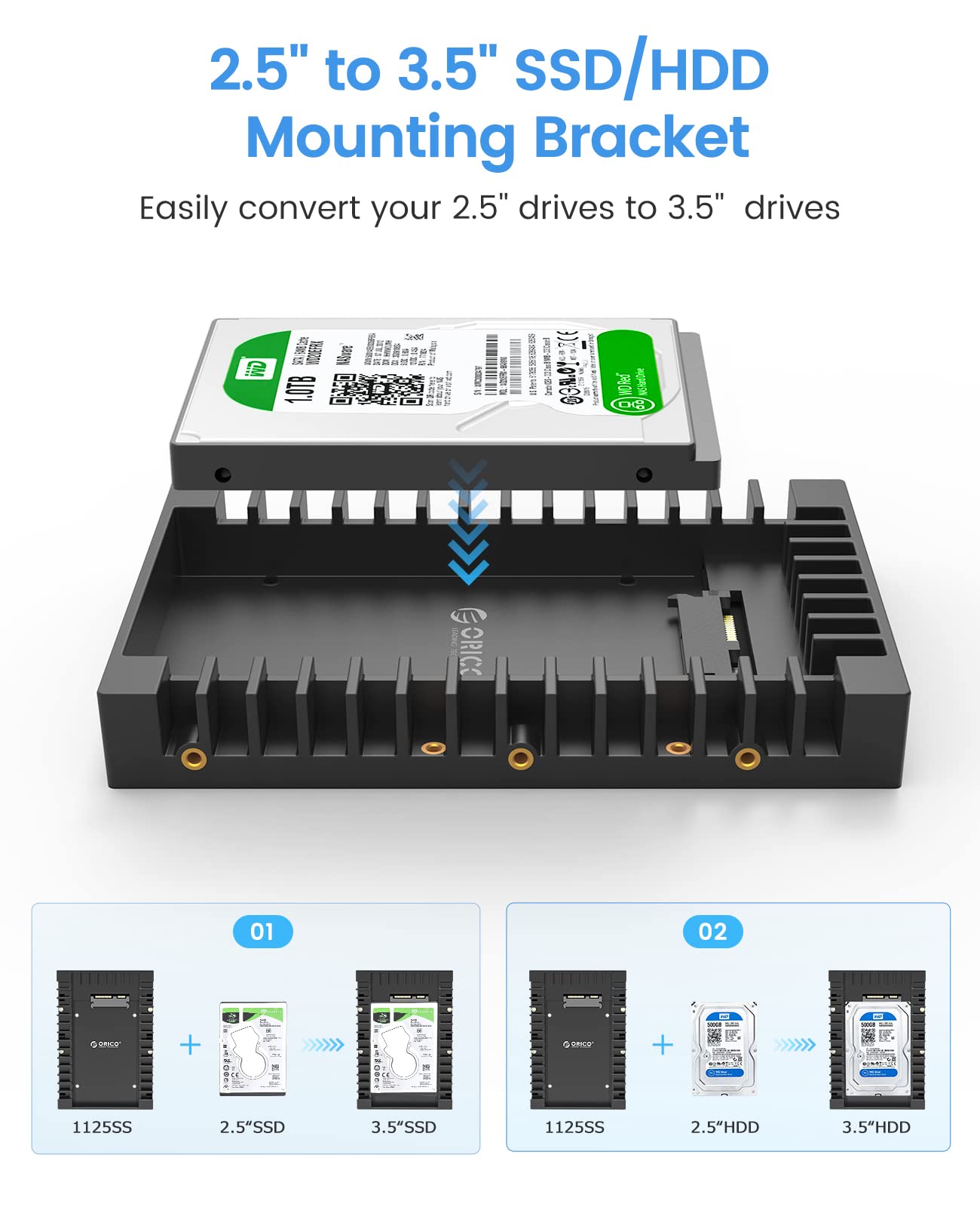 ORICO 2.5 SSD SATA to 3.5 Hard Drive Adapter Internal Drive Bay Converter Mounting Bracket Caddy Tray for 7 / 9.5 / 12.5mm 2.5 inch HDD / SSD with SATA III Interface(1125SS)