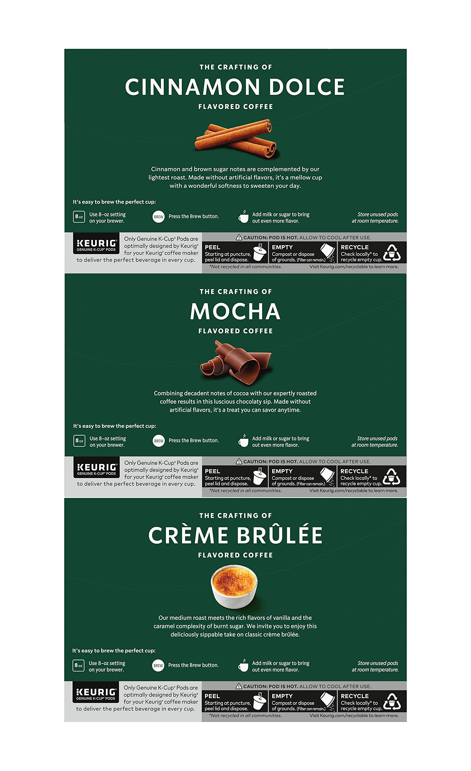 Starbucks Coffee K-Cup Variety Pack, 1 Cinnamon Dolce, 1 Hazelnut, 1 Mocha, 1 Cr�me Brulee, 1 Maple Pecan, 1 Caramel, 10 CT K-Cups, 1 CT
