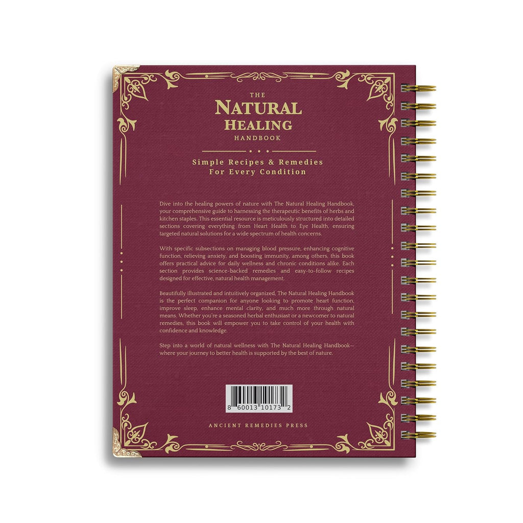 The Natural Healing Handbook, Spiral-Bound Guide for Herbal Remedies and Natural Recipes, by Ancient Remedies (The Natural Healing Handbook by Ancient Remedies)